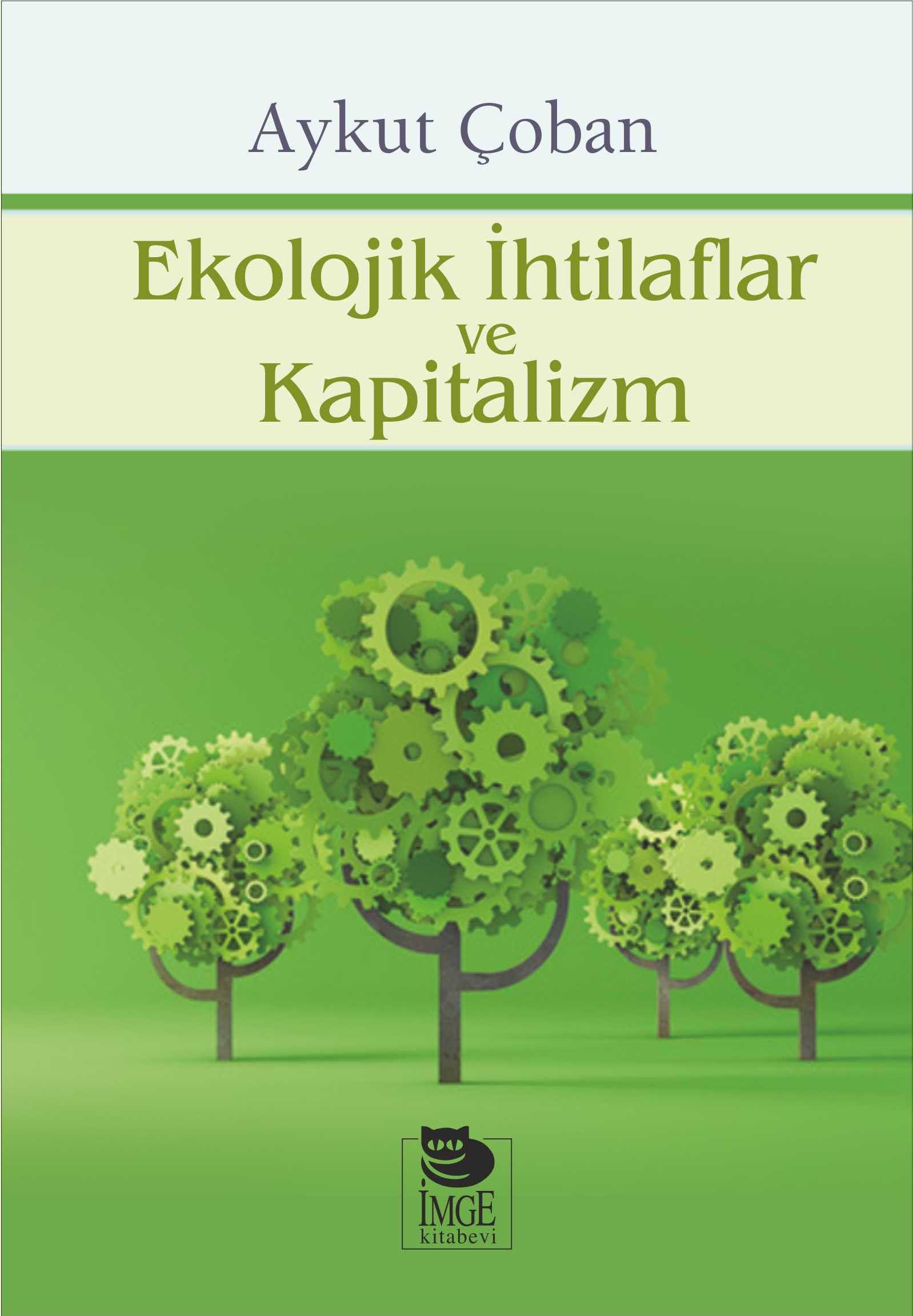 ekolojik ihtilaflar ve kapitalizm-2 Aykut Çoban